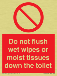 Do not flush wet wipes or moist tissues down the toilet